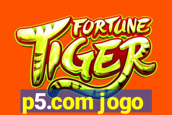 p5.com jogo